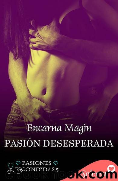 PasiÃ³n desesperada by Encarna Magín