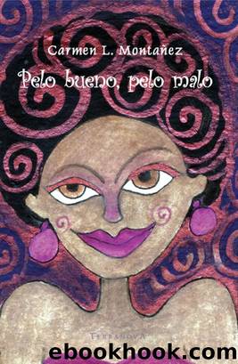 Pelo bueno, pelo malo by Carmen L. Montañez