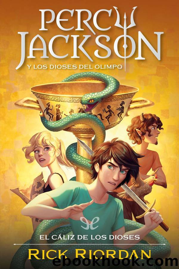 Percy Jackson y el cÃ¡liz de los dioses by Rick Riordan