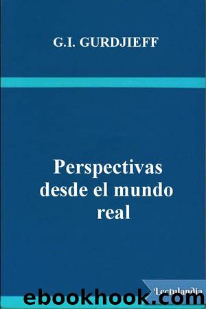 Perspectivas desde el mundo real by G. I. Gurdjieff