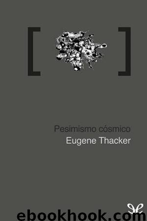 Pesimismo cósmico by Eugene Thacker