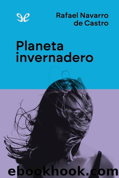 Planeta invernadero by Rafael Navarro de Castro