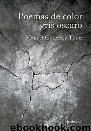 Poemas de color gris oscuro by Manuel Gutiérrez Tutor