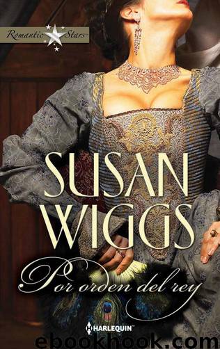 Por orden del rey by Susan Wiggs