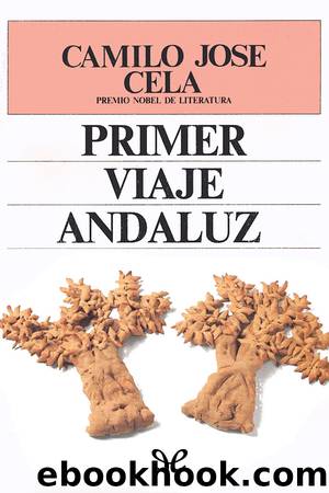 Primer viaje andaluz by Camilo José Cela