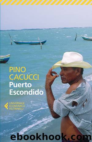 Puerto Escondido by Pino Cacucci