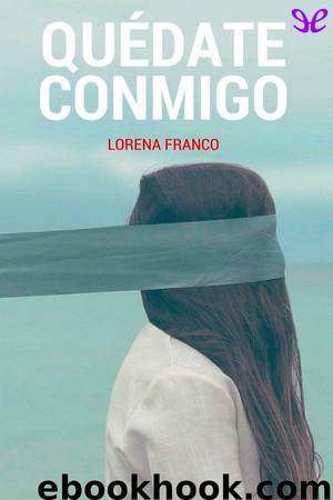 Quédate conmigo by Lorena Franco