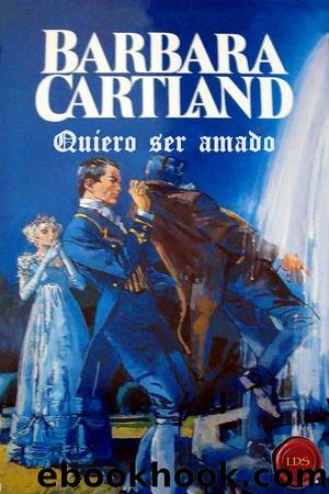 Quiero ser amado by Barbara Cartland