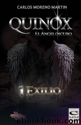 Quinox, el angel oscuro 1: Exilio (Universo Quinox NÂº1) by Carlos Moreno Martín