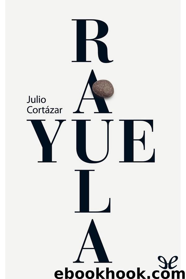 Rayuela by Julio Cortázar