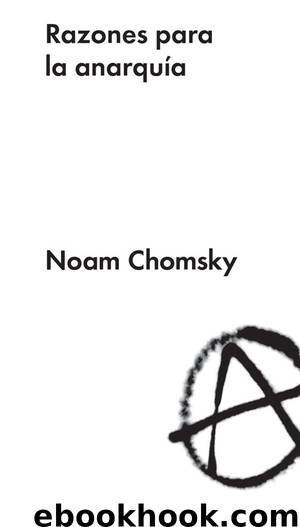 Razones para la anarquía by Noam Chomsky