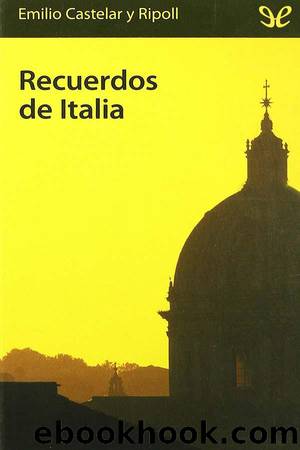 Recuerdos de Italia by Emilio Castelar