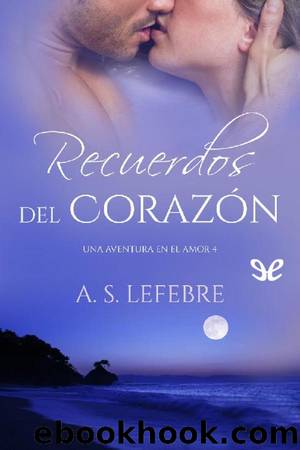 Recuerdos del corazÃ³n by A. S. Lefebre