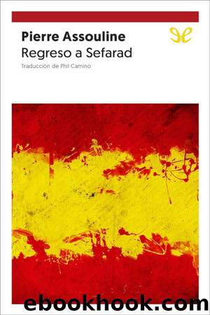 Regreso a Sefarad by Pierre Assouline