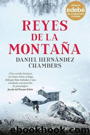 Reyes de la montaÃ±a by Daniel Hernández Chambers