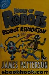 Robot Revolution! by Patterson James