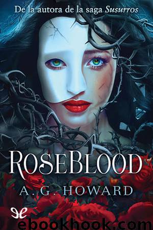 Roseblood by A. G. Howard