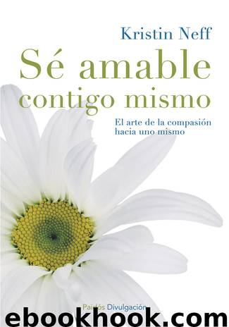 Sé amable contigo mismo (Spanish Edition) by Kristin Neff