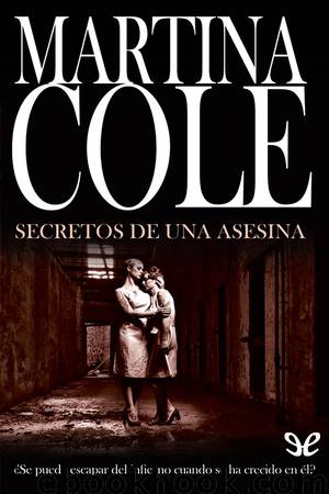 Secretos de una asesina by Martina Cole