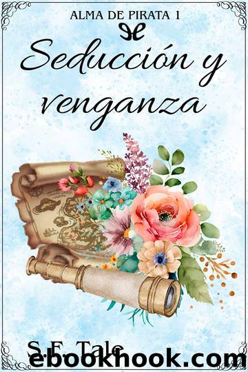 SeducciÃ³n y venganza by S. F. Tale