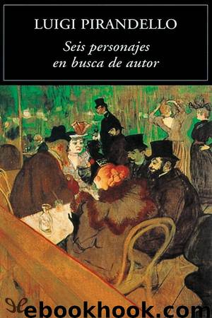 Seis personajes en busca de autor by Luigi Pirandello