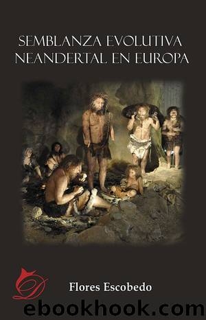 Semblanza evolutiva neandertal en Europa by Flores Escobedo