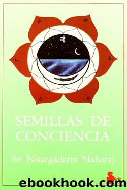 Semillas de conciencia by Maharaj Nisargadatta