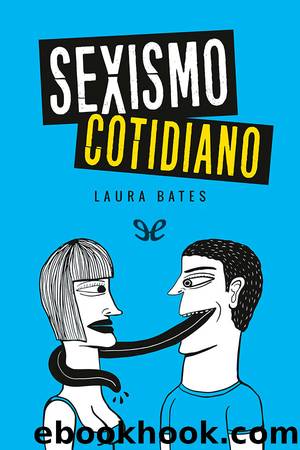 Sexismo cotidiano by Laura Bates