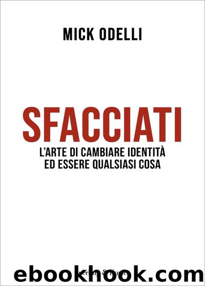 Sfacciati by Mick Odelli