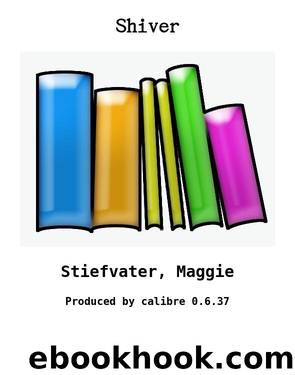 Shiver by Stiefvater Maggie