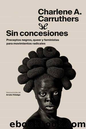 Sin concesiones by Charlene A. Carruthers