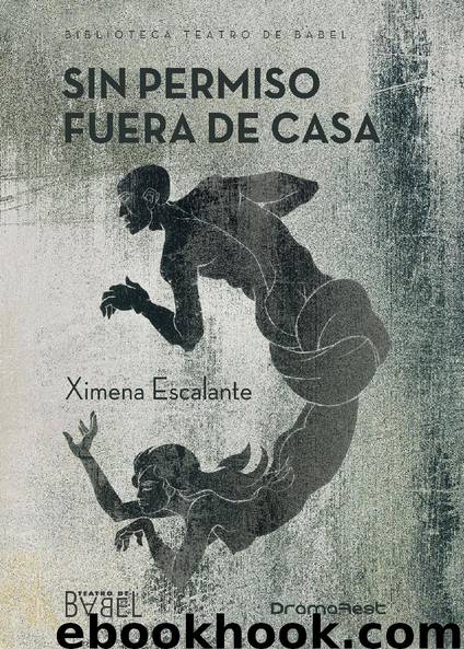 Sin permiso fuera de casa by Ximena Escalante