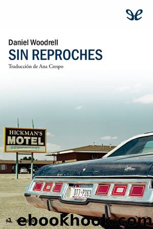 Sin reproches by Daniel Woodrell