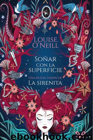 Soñar con la superficie by Louise O’Neill