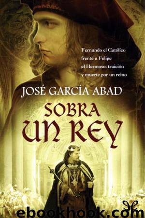 Sobra un rey by José García Abad