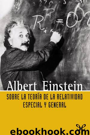 Sobre la teoría de la relatividad especial y general by Albert Einstein