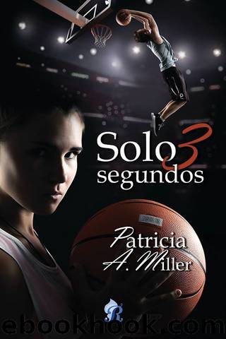 Solo 3 segundos by Patricia A. Miller