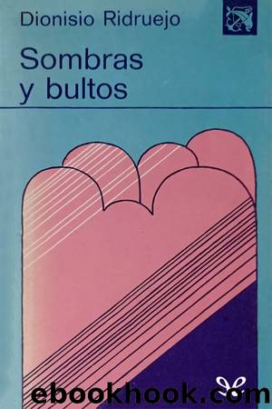 Sombras y bultos by Dionisio Ridruejo Jiménez