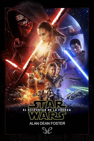 Star Wars: Episodio VII - El despertar de la Fuerza by Alan Dean Foster