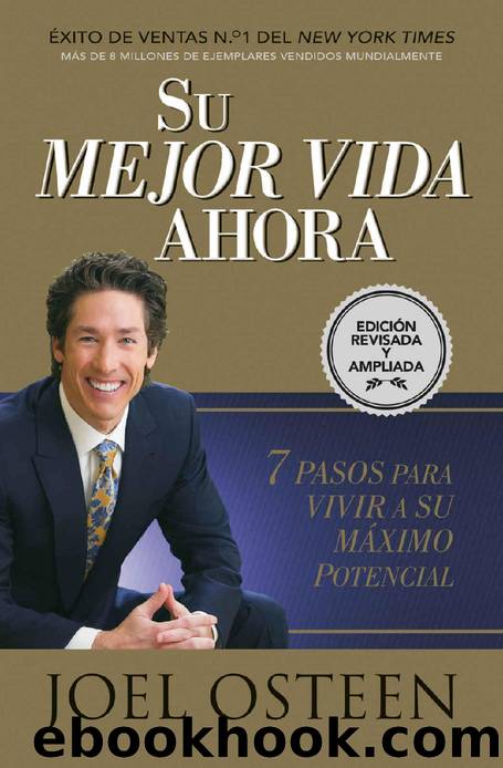 Su mejor vida ahora (Spanish Edition) by Joel Osteen