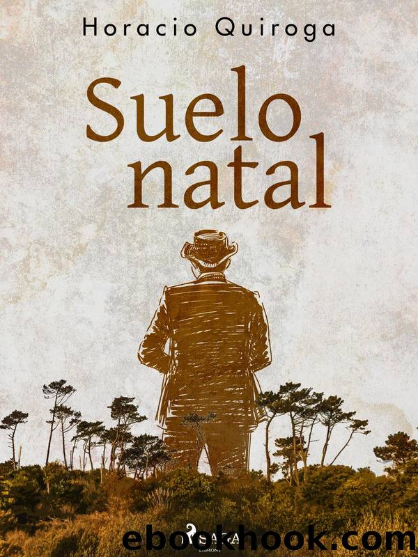 Suelo natal by Horacio Quiroga