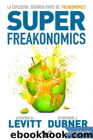 SuperFreakonomics by Steven D. Levitt & Stephen J. Dubner