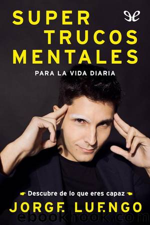 Supertrucos mentales para la vida diaria by Jorge Luengo