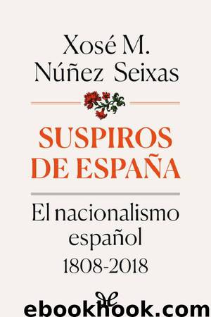 Suspiros de España by Xosé M. Núñez Seixas
