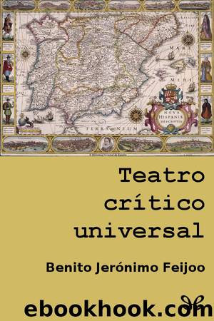 Teatro crítico universal by Benito Jerónimo Feijoo