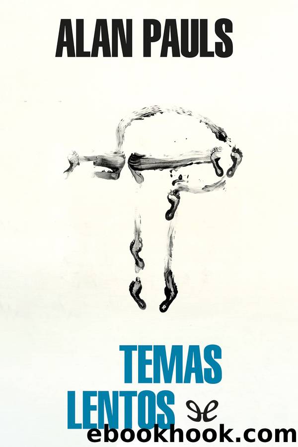 Temas lentos by Alan Pauls