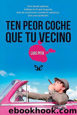 Ten peor coche que tu vecino by Luis Pita Puebla