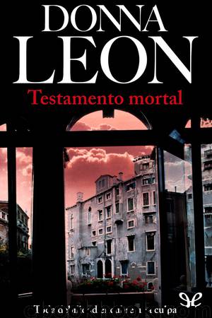 Testamento mortal by Donna Leon