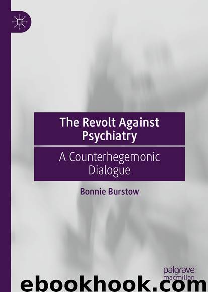 The Revolt Against Psychiatry by Bonnie Burstow