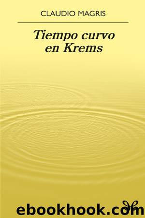 Tiempo curvo en Krems by Claudio Magris